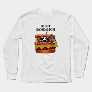 Idiot sandwich Long Sleeve T-Shirt